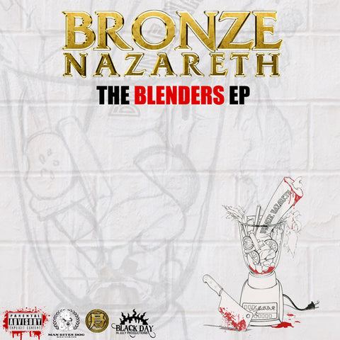 Bronze Nazareth - Blenders EP